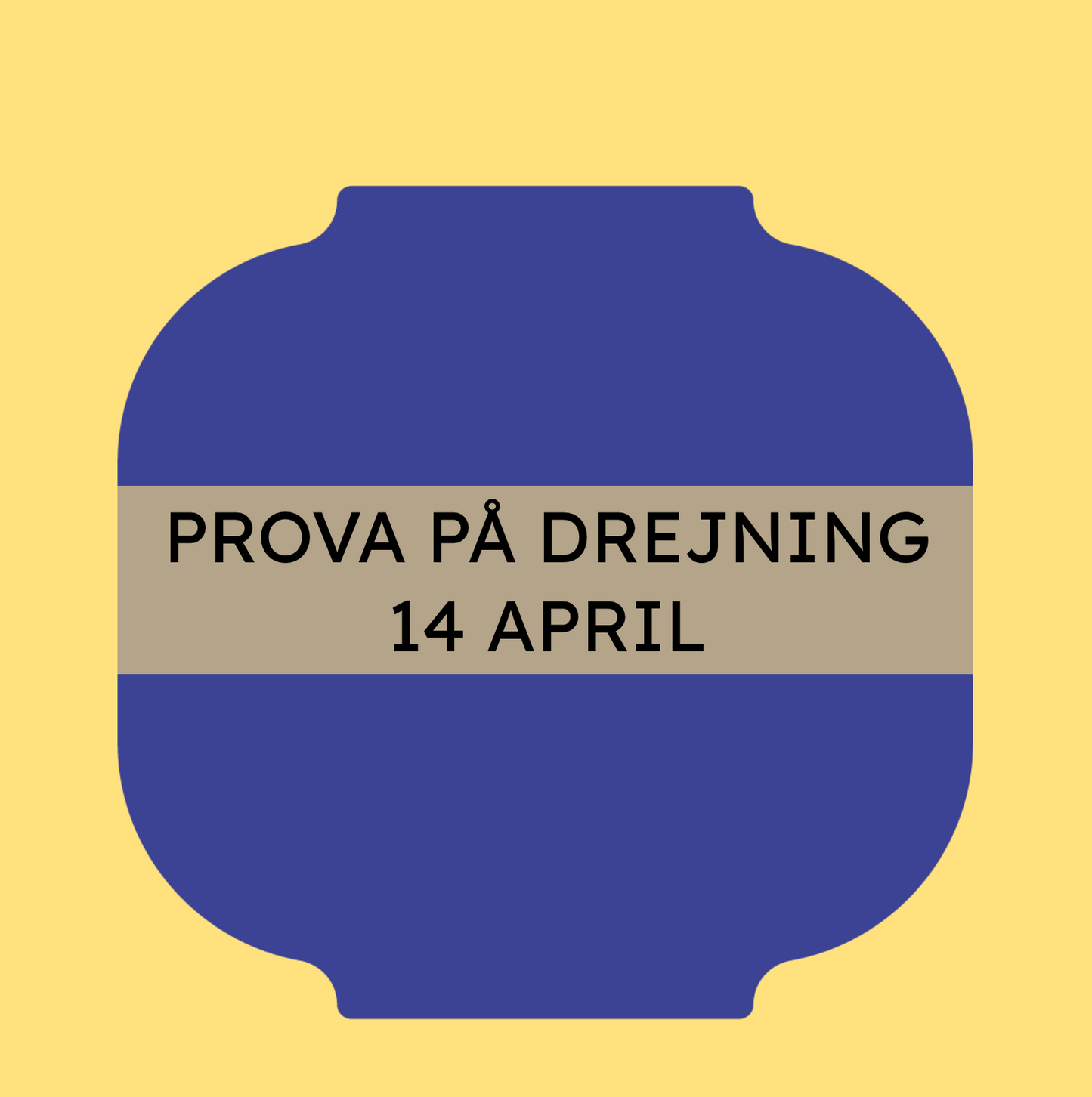 PROVA PÅ DREJNING 14 APRIL
