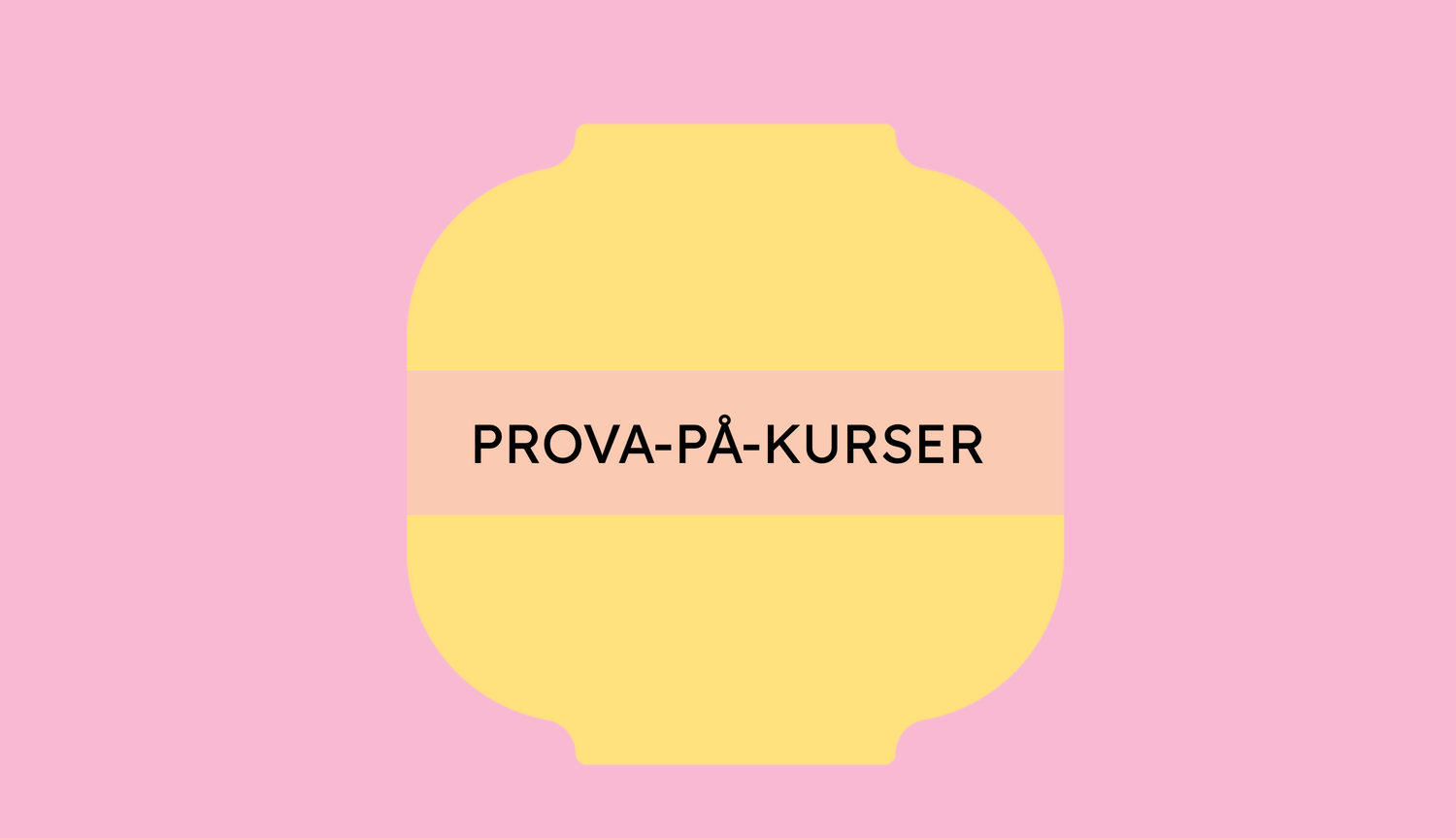 PROVA PÅ KURSER