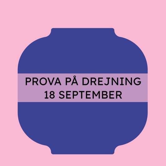 PROVA PÅ DREJNING 18 SEPTEMBER (KL 10-12)