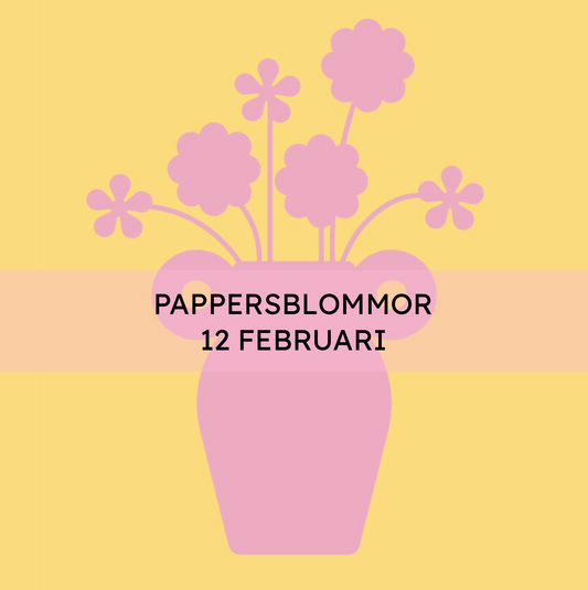 PROVA PÅ PAPPERSBLOMMOR 12 FEBRUARI